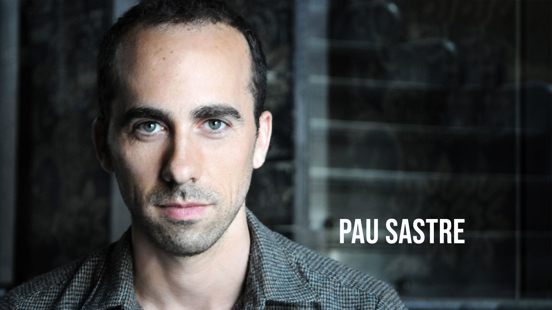 Pau Sastre - Actor