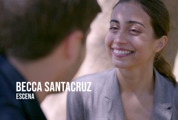 Becca Santacruz - Escena Actriz